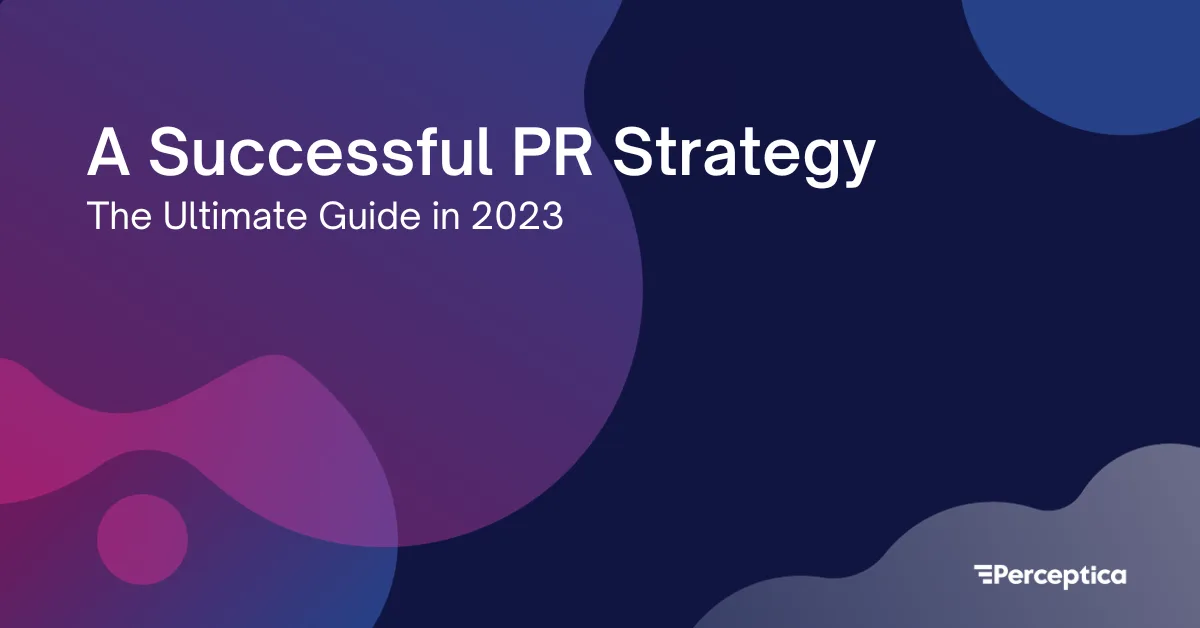 A Successful PR Strategy: The Ultimate Guide in 2024