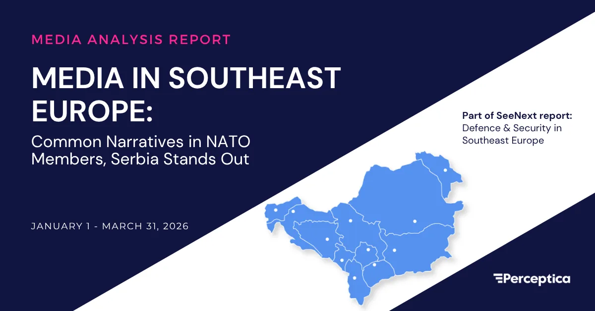 Media in Southeast Europe: common narratives in NATO members, Serbia stands out - Perceptica report cover